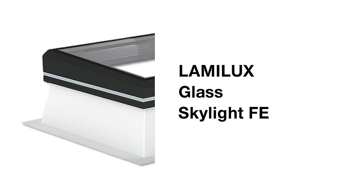 Illustration LAMILUX Glass Skylight FE advantages